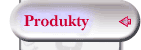 Produkty